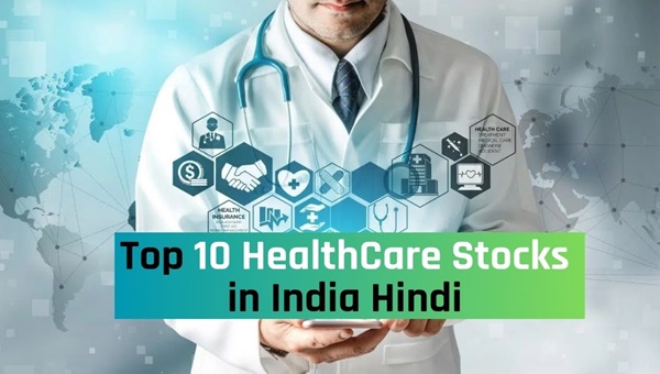 top 10 healthcare stocks in india hindi